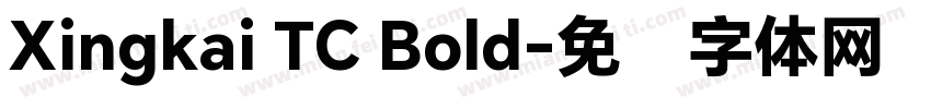 Xingkai TC Bold字体转换